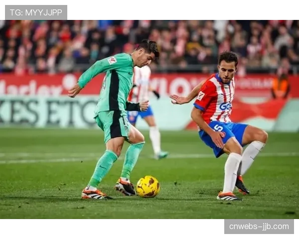 半场：马竞0-0赫罗纳，双方攻势猛烈但均未能破门